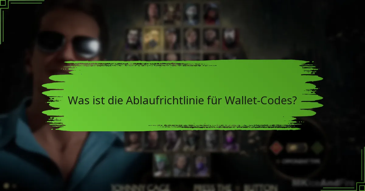 Was ist die Ablaufrichtlinie für Wallet-Codes?