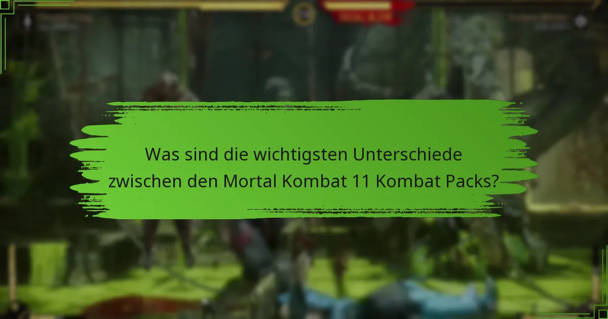 Was sind die Voraussetzungen für die Beanspruchung von Mortal Kombat 11 Kombat Packs?
