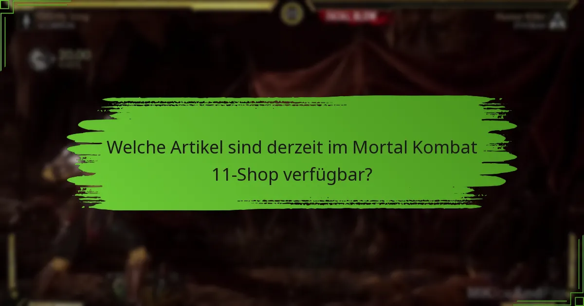 Was sind die häufigsten FAQs zu den Mortal Kombat 11-Shoprotationen?