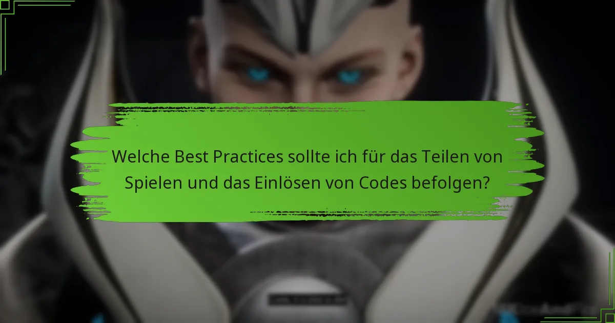Welche Einschränkungen gibt es beim Teilen von Spielen und beim Einlösen von Codes?