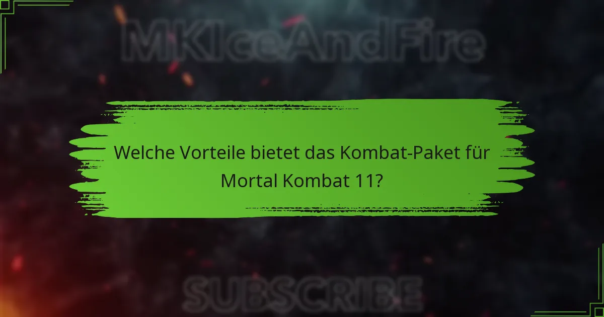 Wie verbessert das Kombat-Paket das Spielerlebnis?